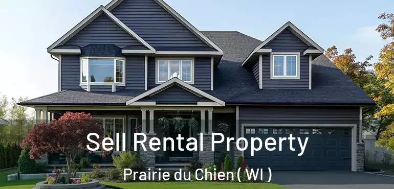  Sell Rental Property Prairie du Chien ( WI )