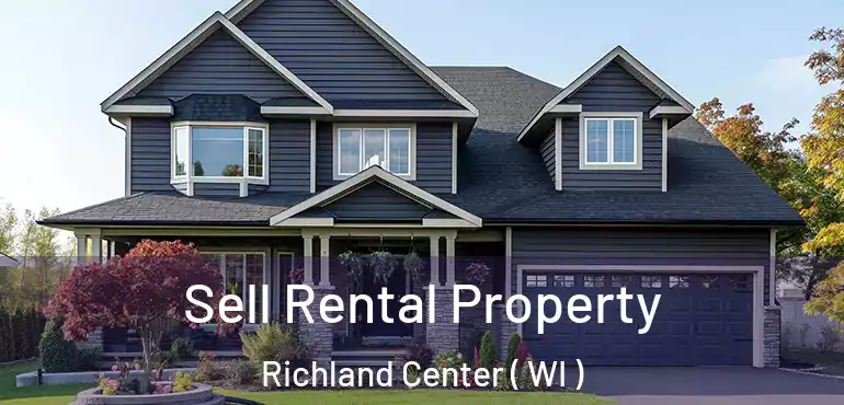  Sell Rental Property Richland Center ( WI )