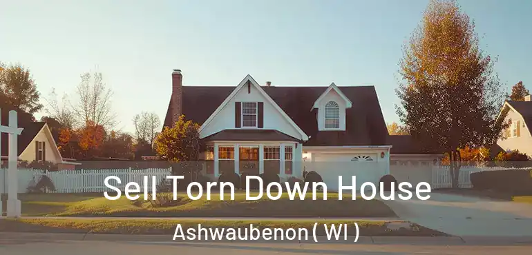  Sell Torn Down House Ashwaubenon ( WI )
