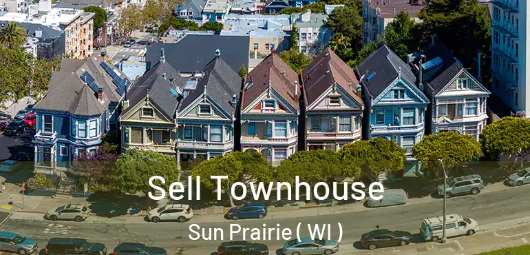  Sell Townhouse Sun Prairie ( WI )