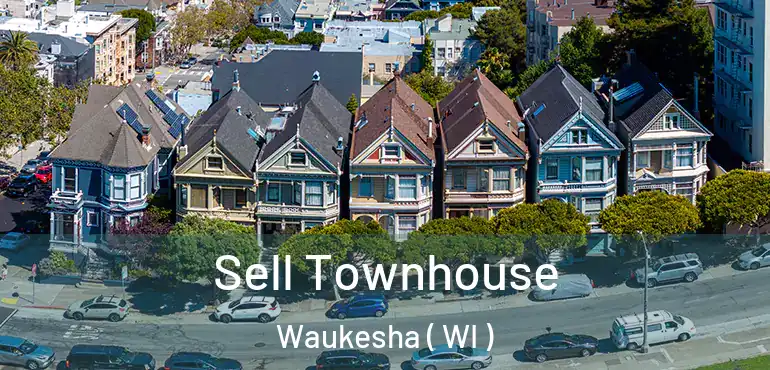  Sell Townhouse Waukesha ( WI )
