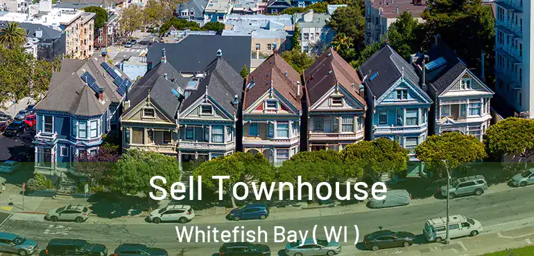 Sell Townhouse Whitefish Bay ( WI )