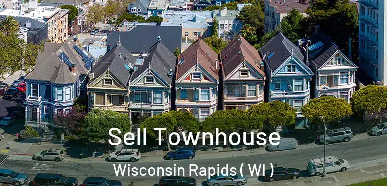  Sell Townhouse Wisconsin Rapids ( WI )