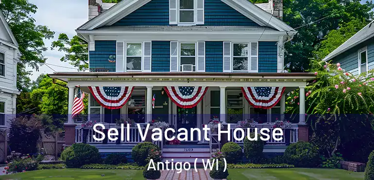  Sell Vacant House Antigo ( WI )