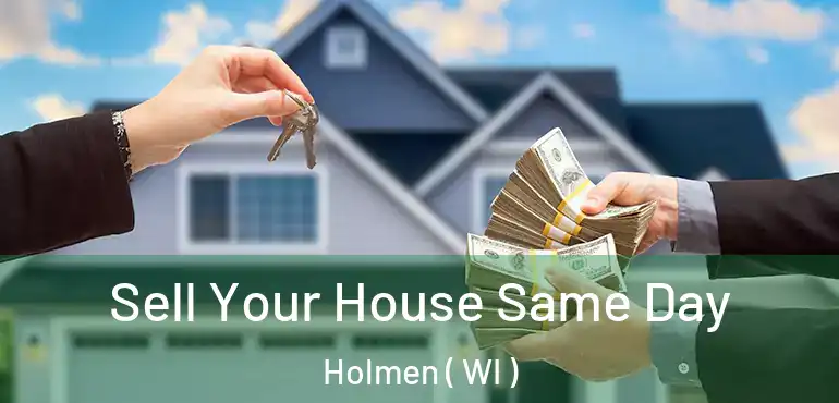  Sell Your House Same Day Holmen ( WI )