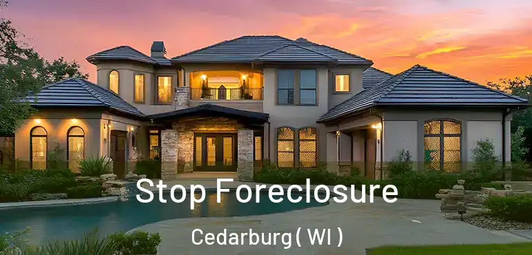  Stop Foreclosure Cedarburg ( WI )