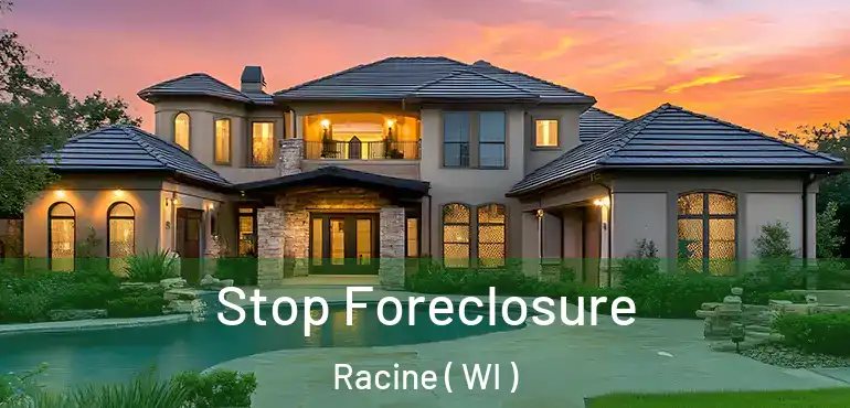  Stop Foreclosure Racine ( WI )