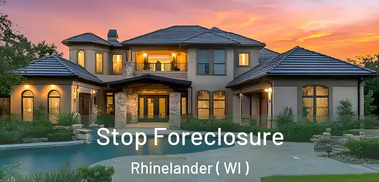 Stop Foreclosure Rhinelander ( WI )