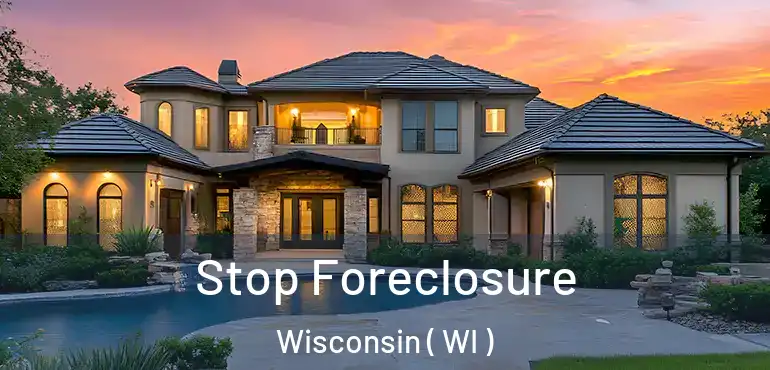 Stop Foreclosure Wisconsin ( WI )