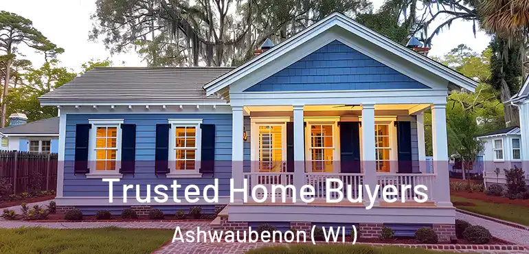  Trusted Home Buyers Ashwaubenon ( WI )