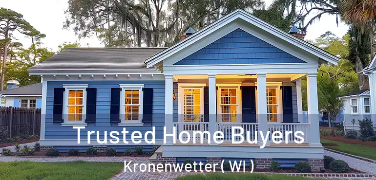  Trusted Home Buyers Kronenwetter ( WI )