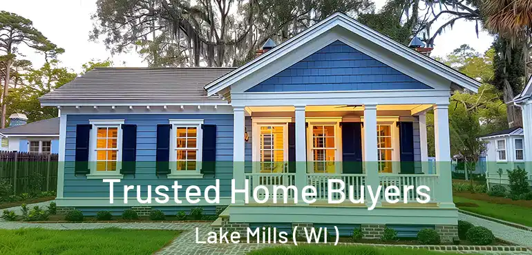  Trusted Home Buyers Lake Mills ( WI )