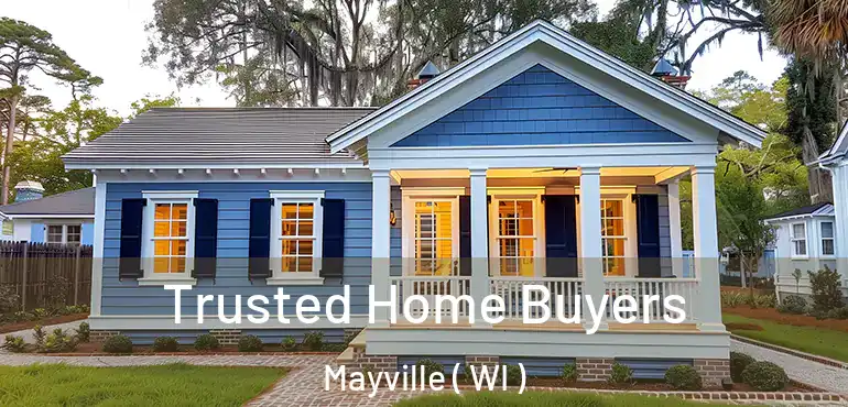  Trusted Home Buyers Mayville ( WI )