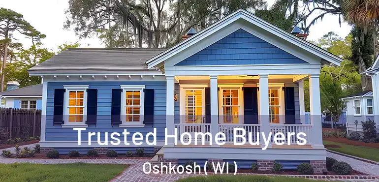  Trusted Home Buyers Oshkosh ( WI )