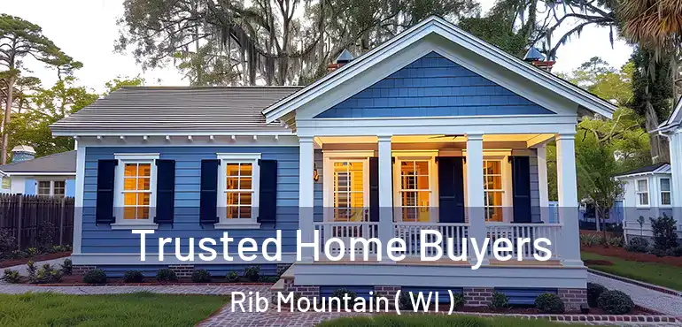  Trusted Home Buyers Rib Mountain ( WI )