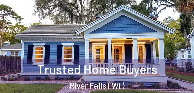  Trusted Home Buyers River Falls ( WI )