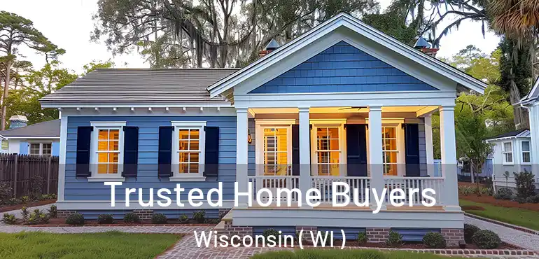  Trusted Home Buyers Wisconsin ( WI )