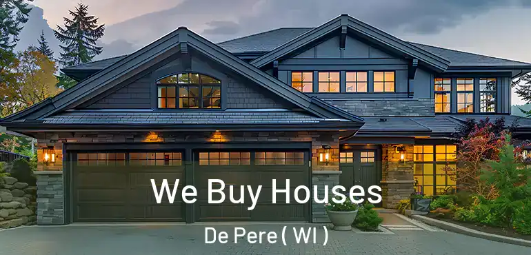  We Buy Houses De Pere ( WI )