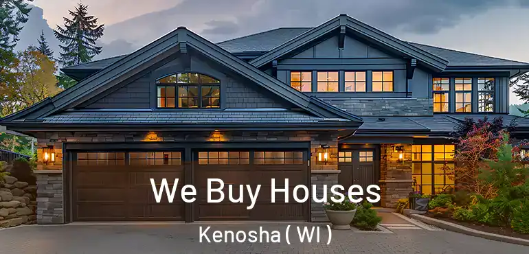 We Buy Houses Kenosha ( WI )