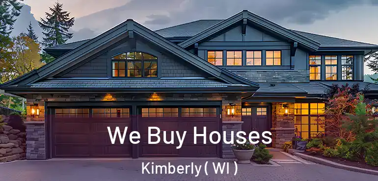  We Buy Houses Kimberly ( WI )