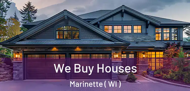  We Buy Houses Marinette ( WI )