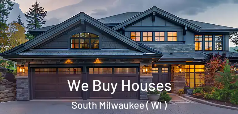  We Buy Houses South Milwaukee ( WI )