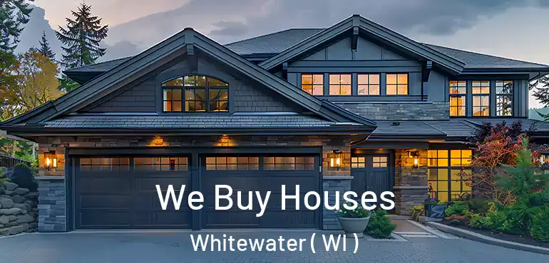  We Buy Houses Whitewater ( WI )