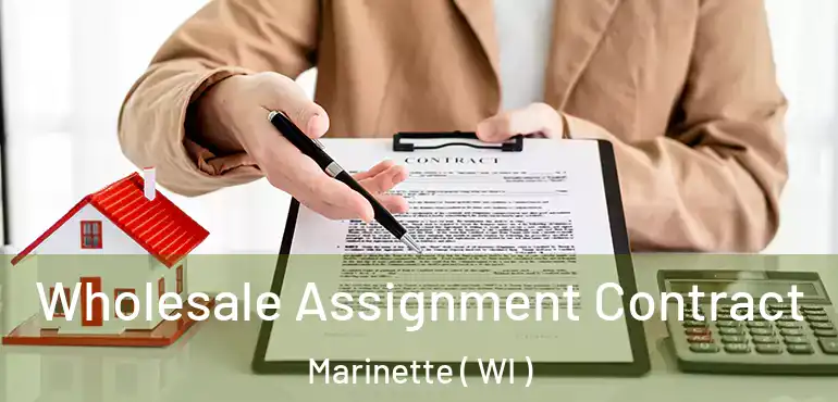  Wholesale Assignment Contract Marinette ( WI )