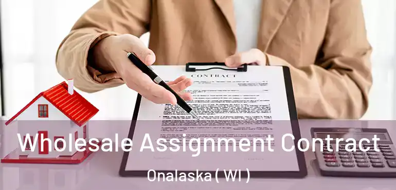  Wholesale Assignment Contract Onalaska ( WI )