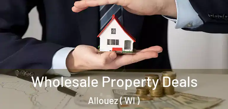  Wholesale Property Deals Allouez ( WI )