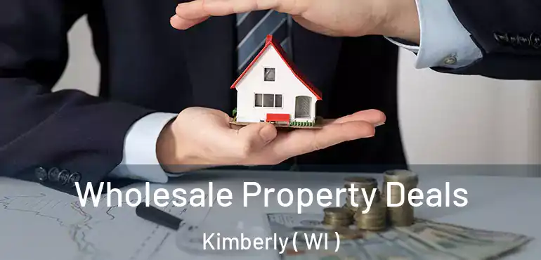  Wholesale Property Deals Kimberly ( WI )