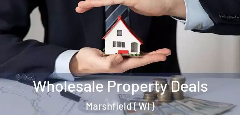  Wholesale Property Deals Marshfield ( WI )