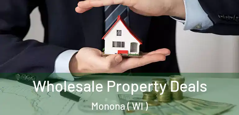  Wholesale Property Deals Monona ( WI )