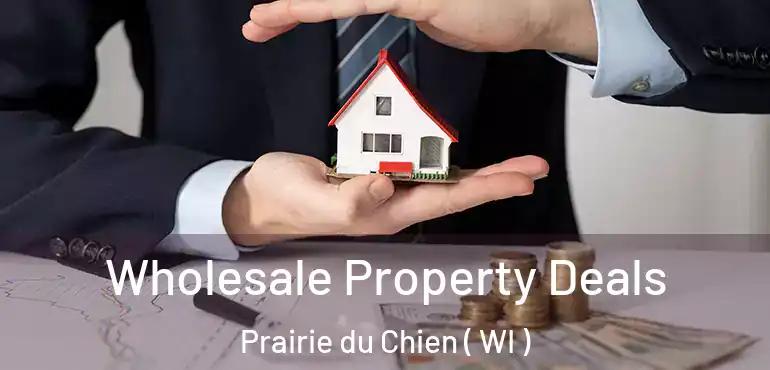  Wholesale Property Deals Prairie du Chien ( WI )