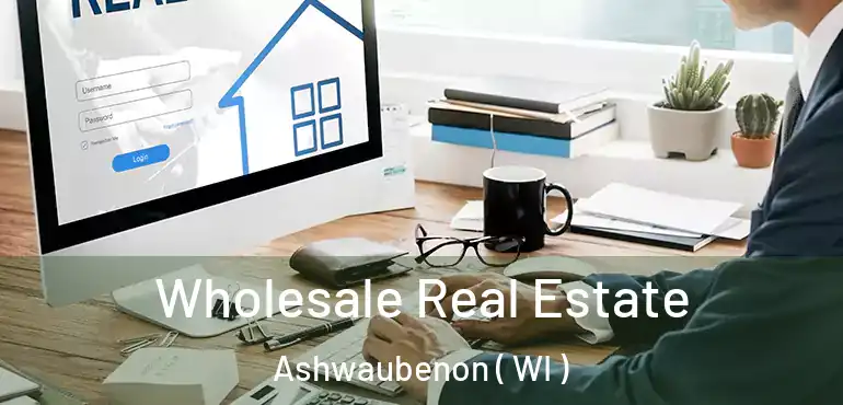  Wholesale Real Estate Ashwaubenon ( WI )