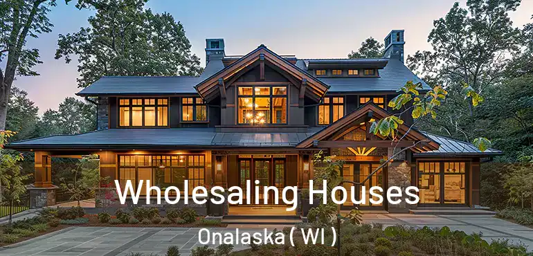  Wholesaling Houses Onalaska ( WI )