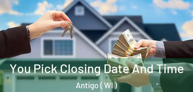 You Pick Closing Date And Time Antigo ( WI )