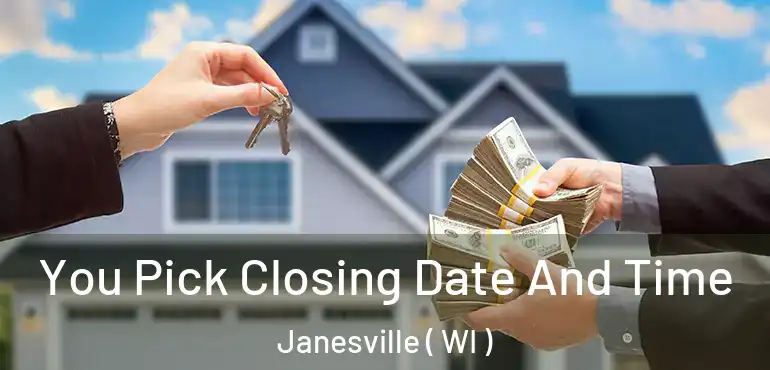 You Pick Closing Date And Time Janesville ( WI )