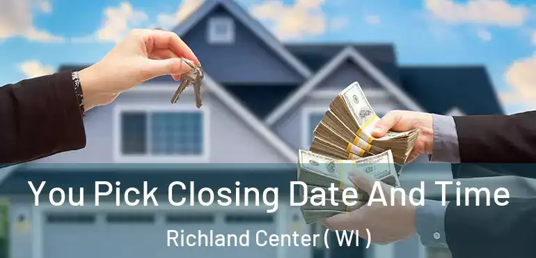  You Pick Closing Date And Time Richland Center ( WI )